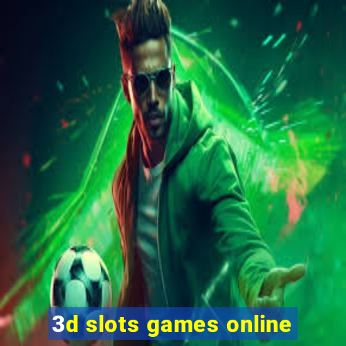 3d slots games online